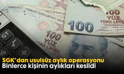 SGK’dan usulsüz aylık operasyonu: Binlerce kişinin aylıkları kesildi
