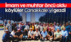 İmam ve muhtar öncü oldu, köylüler Çanakkale’yi gezdi