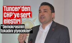 Tuncer’den CHP’ye sert eleştiri