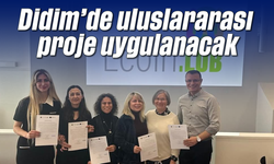 Didim’de uluslararası proje uygulanacak