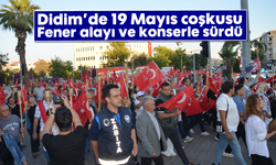 Didim’de 19 Mayıs coşkusu Fener alayı ve konserle sürdü