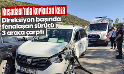 Kuşadası'nda korkutan kaza: Direksiyon başında fenalaşan sürücü 3 araca çarptı