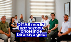 DİTAB meclisi yaz sezonu öncesinde biraraya geldi