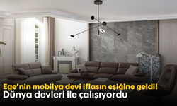 Ege'nin mobilya devi iflasın eşiğine geldi! Dünya devleri ile çalışıyordu