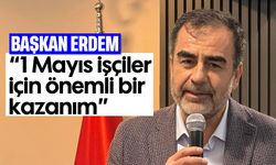 '1 Mayıs işçiler için önemli bir kazanım'