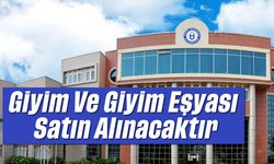 Giyim Ve Giyim Eşyası Satın Alınacaktır