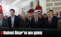 Hulusi Akar'ın acı günü