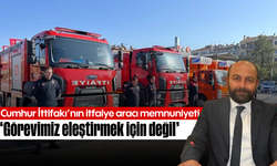 Cumhur İttifakı’nın itfaiye aracı memnuniyeti: “Görevimiz eleştirmek için değil"
