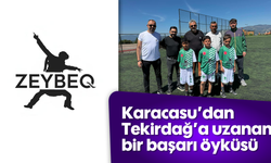 Karacasu'dan Tekirdağ'a uzanan bir başarı öyküsü