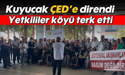 Kuyucak ÇED’e direndi: Yetkililer köyü terk etti