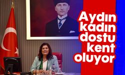 Aydın, kadın dostu kent oluyor