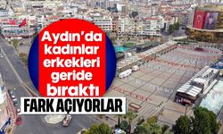 Aydın'da kadınlar, erkekleri geride bıraktı