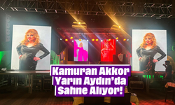 Kamuran Akkor, Yarın Aydın’da Sahne Alıyor!