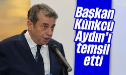 Başkan Künkcü, Aydın’ı temsil etti