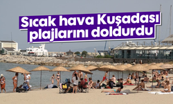Sıcak hava Kuşadası plajlarını doldurdu