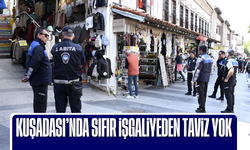 Kuşadası'nda sıfır işgaliyeden taviz yok