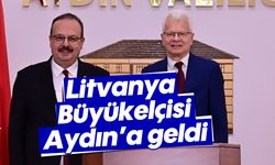 Litvanya Büyükelçisi, Aydın’a geldi