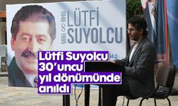 Lütfi Suyolcu 30'uncu yıl dönümünde anıldı