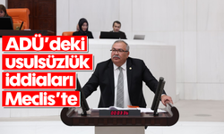 ADÜ’deki usulsüzlük iddiaları Meclis’te