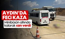 Aydın'da feci kaza: Minibüsün altında kalarak can verdi