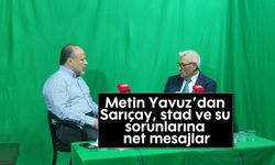 Metin Yavuz’dan Sarıçay, stad ve su sorunlarına net mesajlar