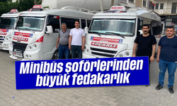 Minibüs şoförlerinden büyük fedakarlık