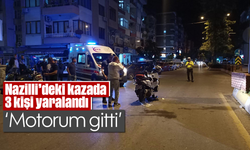 Nazilli’deki kazada 3 kişi yaralandı: “Motorum gitti”