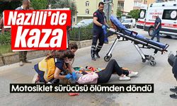 Nazilli'de kaza: Motosiklet sürücüsü ölümden döndü