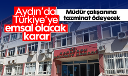 Aydın'da Türkiye'ye emsal olacak karar: Müdür çalışanına tazminat ödeyecek