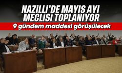 Nazilli’de mayıs ayı meclisi toplanıyor