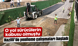 O yol sürücülerin kabusu olmuştu: Nazilli'de yenileme çalışmaları başladı