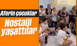 Aferin çocuklar: Nostalji yaşattılar