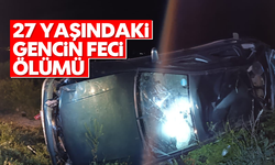 27 yaşındaki gencin feci ölümü