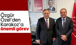 Özgür Özel’den Karakoz’a önemli görev