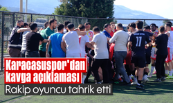 Karacasuspor'dan kavga açıklaması: Rakip oyuncu tahrik etti