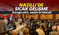 Nazilli'de sıcak gelişme: Kavga çıktı, seçim ertelendi