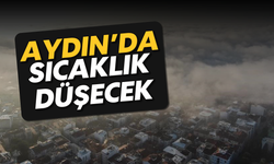 Aydın'da sıcaklık düşecek