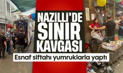 Nazilli’de sınır kavgası: Esnaf siftahı yumruklarla yaptı