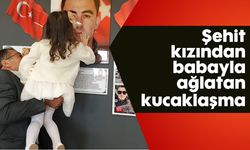 Şehit kızından babayla ağlatan kucaklaşma