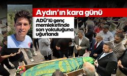 Aydın’ın kara günü: ADÜ’lü genç memleketinde son yolculuğuna uğurlandı