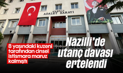 Nazilli'de utanç davası ertelendi