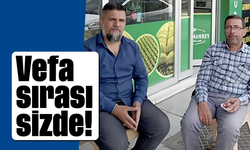Vefa sırası sizde!