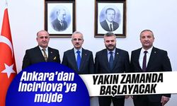 Ankara’dan İncirliova'ya müjde; Yakın zamanda başlayacak