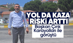 Yol da kaza riski arttı: Başkan Çınk, Karayolları ile görüştü
