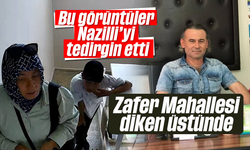 Bu görüntüler Nazilli'yi tedirgin etti: Zafer Mahallesi diken üstünde
