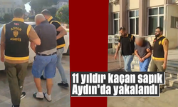 11 yıldır kaçan sapık Aydın’da  yakalandı