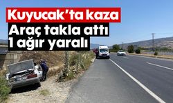 Kuyucak’ta kaza: Araç takla attı, 1 ağır yaralı