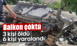 Balkon çöktü: 3 kişi öldü, 6 kişi yaralandı