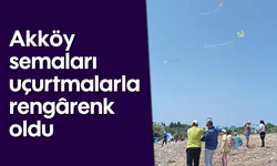 Akköy semaları uçurtmalarla rengârenk oldu