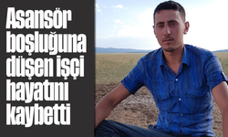 Asansör boşluğuna düşen işçi hayatını kaybetti
